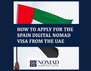 How to Apply for the Spain Digital Nomad Visa from the UAE - Complete Guide for UAE Clients