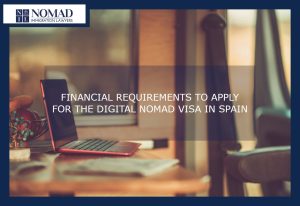 Financial Requirements To Apply For The Digital Nomad Visa In Spain