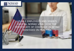 Us W 2 Employees And Spains Digital Nomad Visa How The Certificate Of Coverage Is Being Assessed In Practice